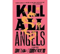 Robert Brockway Kill All Angels (Tascabile) Vicious Circuit