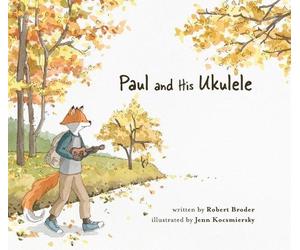 Robert Broder Jenn Kocsmiersky Paul and His Ukulele (Copertina rigida)