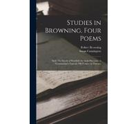 Robert Browning Cunnington Sus Studies in Browning. Four Poe (Copertina rigida)