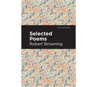 Robert Browning Selected Poems (Tascabile) Mint Editions