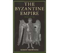 Robert Browning The Byzantine Empire (Copertina rigida)