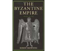 Robert Browning The Byzantine Empire (Copertina rigida)