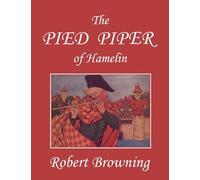 Robert Browning The Pied Piper of Hamelin, Illustrated by Hope Dunla (Tascabile)