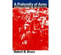 Robert Bruce A Fraternity of Arms (Copertina rigida) Modern War Studies