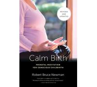 Robert Bruce Newman Calm Birth, Revised (Tascabile)
