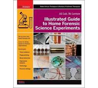 Robert Bruce Thom Illustrated Guide to Home Forensic Science Experim (Tascabile)