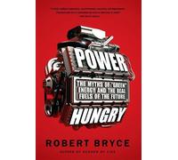 Robert Bryce Power Hungry (Tascabile)