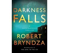 Robert Bryndza Darkness Falls (Tascabile) Kate Marshall