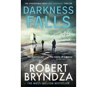 Robert Bryndza Darkness Falls (Tascabile) Kate Marshall