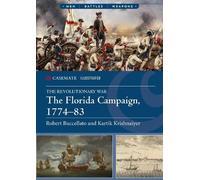 Robert Buccellato Kartik Krishnaiyer The Florida Campaign, 1774-83 (Tascabile)