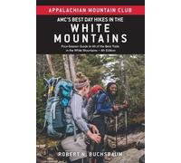 Robert Buchsbaum Amc's Best Day Hikes in the White Mountains (Tascabile)