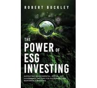 The Power of ESG Investing (Copertina rigida) Socially Responsible Investing