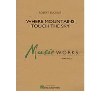 Robert Buckley-Where Mountains Touch the Sky-Score & Parts