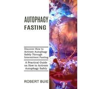 Robert Buie Autophagy Fasting (Tascabile)