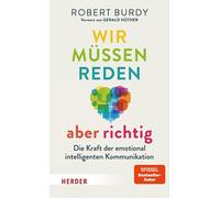 Robert Burdy Wir müssen reden - aber richtig: Die Kraft der emotion (Tascabile)