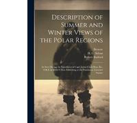 Robert Burford H C S Description of Summer and Winter Views of the P (Tascabile)