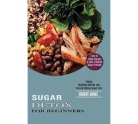 Robert Burke Sugar Detox for Beginners (Tascabile)