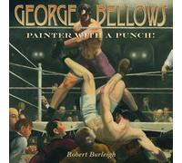 Robert Burleigh George Bellows (Copertina rigida)