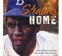 Robert Burleigh Stealing Home: The Jackie Robinson Story (Copertina rigida)