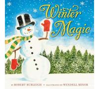 Robert Burleigh Wendell Min Winter Magic (Copertina rigida) (PRESALE 05/12/2024)