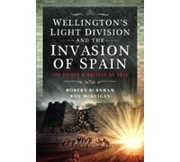 Robert Burnham Ro Wellington’s Light Division and the Invasio (Copertina rigida)