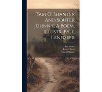 Robert Burns Fict Tam O' Shanter And Souter Johnny, A Poem, I (Copertina rigida)