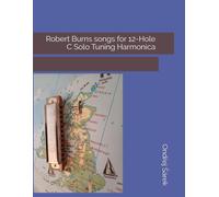 Robert Burns songs for 12-Hole C Solo Tuning Harmonica