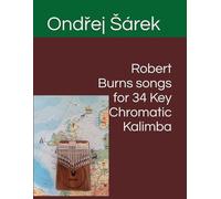 Robert Burns songs for 34 Key Chromatic Kalimba