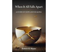 Robert Burton Haase When It All Falls Apart (Tascabile)