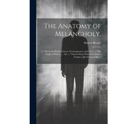 Robert Burton The Anatomy of Melancholy, (Copertina rigida)