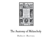 Robert Burton The Anatomy of Melancholy (Tascabile)