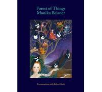 Robert Bush Monika Beisner Forest of Things: Monika Beisner (Tascabile)