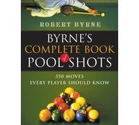Robert Byrne Byrne's Complete Book of Pool Shots (Tascabile)