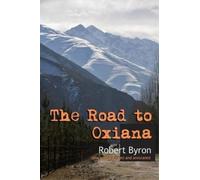 Robert Byron The Road to Oxiana (Tascabile)