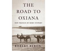 Robert Byron The Road to Oxiana (Tascabile)