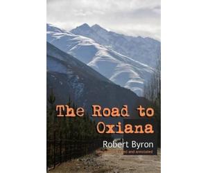 Robert Byron The Road to Oxiana (Tascabile)