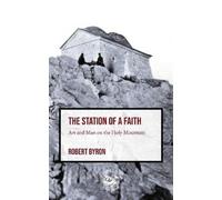 Robert Byron The Station of a Faith (Tascabile)