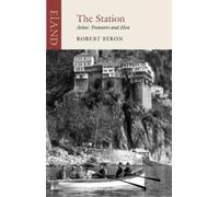 Robert Byron The Station (Tascabile) Eland Classic