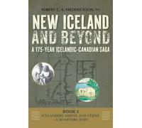 Robert C A Frederi Icelanders Arrive and Strive - A Manitoba (Copertina rigida)