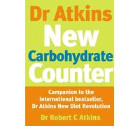 Robert C Atkins Dr Atkins New Carbohydrate Counter (Tascabile)