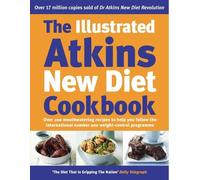 Robert C Atkins The Illustrated Atkins New Diet Cookbook (Copertina rigida)