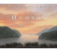 Robert C Baron Hudson: The Story of a River (Copertina rigida)
