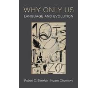 Robert C. Berwick Noam Chomsky Why Only Us (Tascabile)