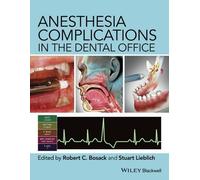 Robert C. Bosac Anesthesia Complications in the Dental Offic (Copertina rigida)