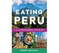 Robert C. Bradley Bradley Eating Peru (Tascabile)