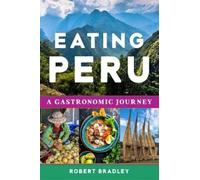 Robert C. Bradley Eating Peru (Tascabile)