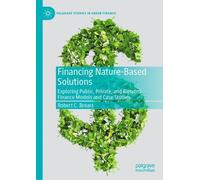 Robert C. Brears Financing Nature-Based Solutions (Copertina rigida)