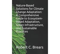 Robert C Brears Nature-Based Solutions for Climate Change Adaptation (Tascabile)