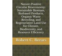 Robert C Brears Nature-Positive Circular Bioeconomy (Tascabile)