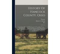 Robert C Brown Warner History Of Hancock County, Ohio (Tascabile)